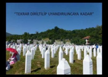 Srebrenitsa Soykırımı’nın 22. Yılı
