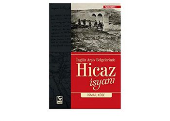 İngiliz Arşiv Belgelerinde Hicaz İsyanı