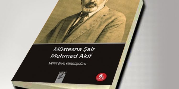Müstesna Şair Mehmet Akif