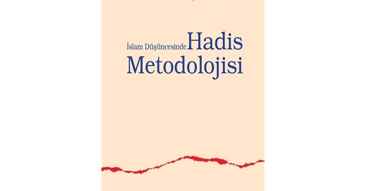 İslam Düşüncesinde Hadis Metodolijisi