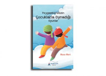 Peygamberimizin Çocuklarla Oynadığı Oyunlar