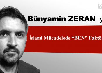 İslami Mücadelede “BEN” Faktörü