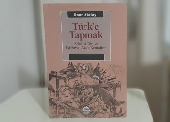 ‘Türk’e Tapmak’ın Abc’si