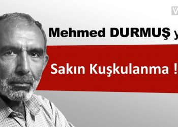 Sakın Kuşkulanma !