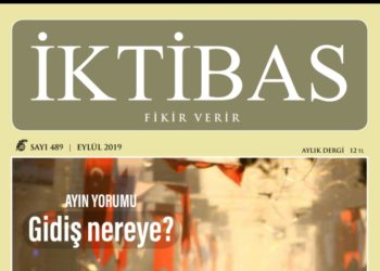 İktibas 489. Sayısında ‘Gidiş Nereye?’ Sorusuna Yanıt Arıyor