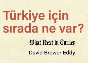 ‘Türkiye İçin Sırada Ne Var?’