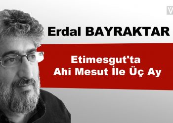 Etimesgut’ta Ahi Mesut İle Üç Ay