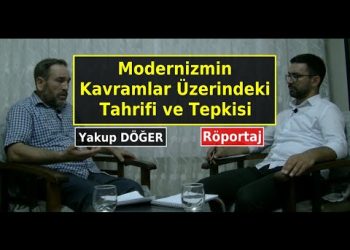 Modernizmin Kavramlar Üzerindeki Tahrifi ve Tepkisi