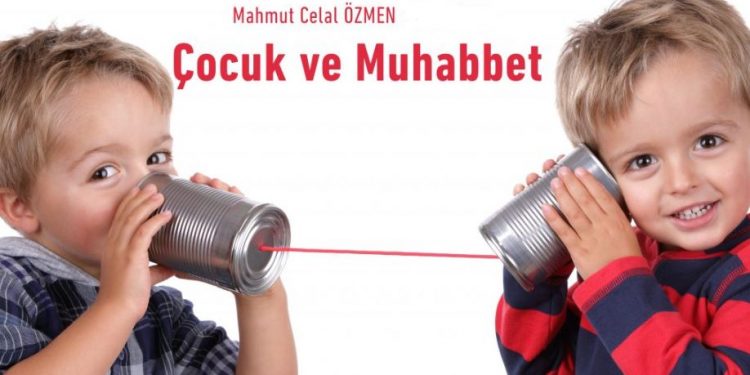 Çocuk ve Muhabbet