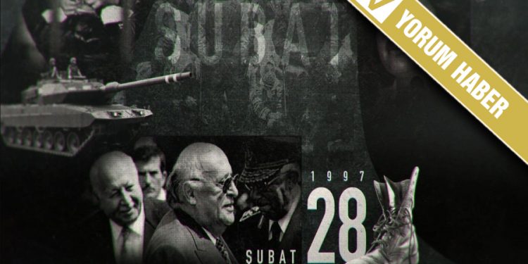 28 Şubat Post-Modern Darbe Bize Neyi Öğretti?