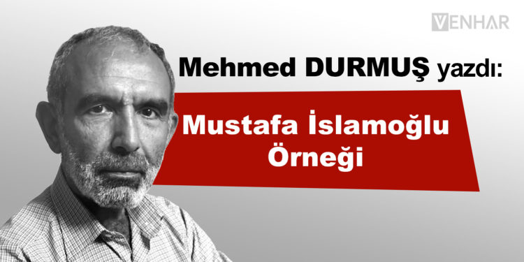Mustafa İslamoğlu Örneği