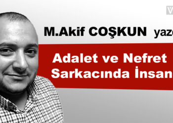 Adalet ve Nefret Sarkacında İnsan