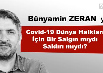 Covid 19 Dünya Halkları İçin Bir Salgın Mıydı Saldırı Mıydı?
