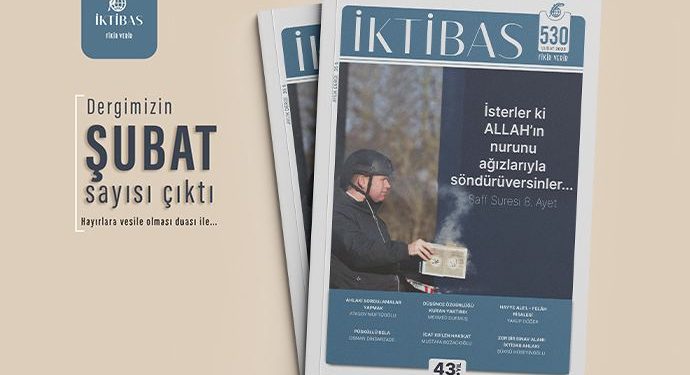 İktibas Dergisi Şubat Sayısı Çıktı