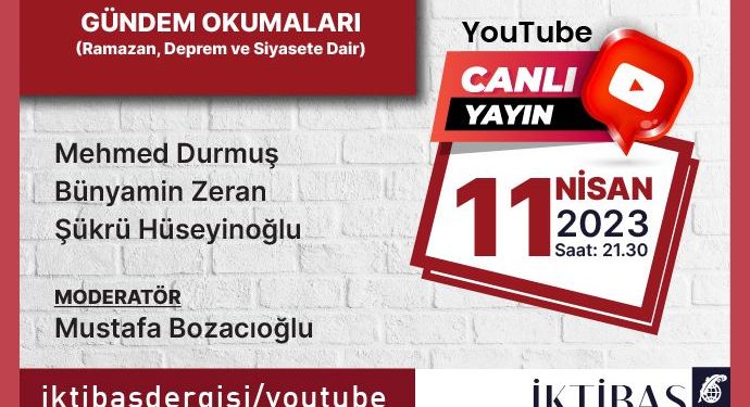 İktibas Dergisi Youtube Kanalında: Gündem Okumaları