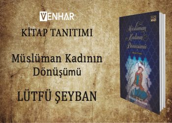 Müslüman Kadının Dönüşümü