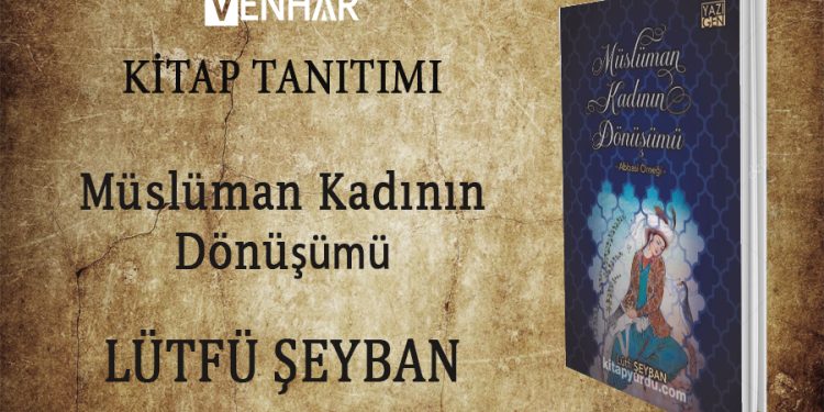 Müslüman Kadının Dönüşümü
