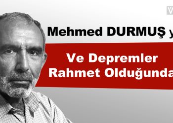 Ve Depremler Rahmet Olduğunda
