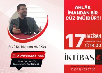 Prof. Dr. Mehmet Akif Koç Konferansı Cumartesi Günü İktibas’ta
