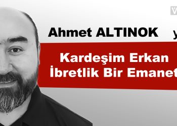 Kardeşim Erkan İbretlik Bir Emanet