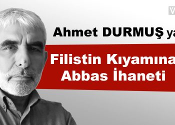 Filistin Kıyamına Abbas İhaneti