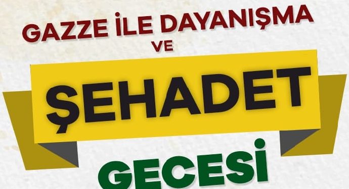 Gazze İle Dayanışma ve Şehadet Gecesi
