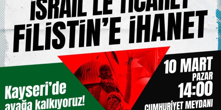 Kayseri’de “İsrail’le Ticaret Filistin’e İhanet” Eylemi