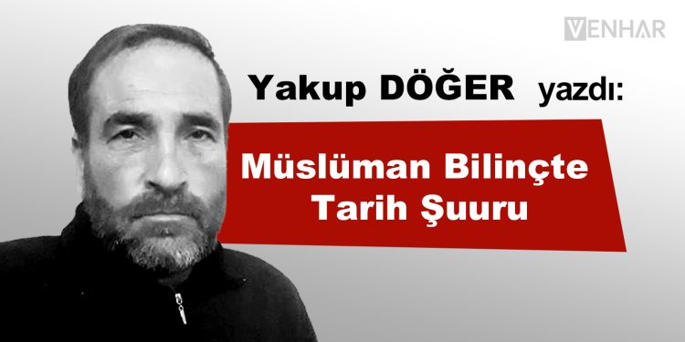 Müslüman Bilinçte Tarih Şuuru