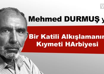 Bir Katili Alkışlamanın Kıymeti Harbiyesi