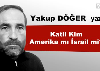 Katil Kim Amerika mı İsrail mi?