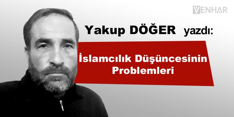 İslamcılık Düşüncesinin Problemleri