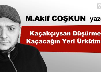 Kaçakçıysan Düşürme / Kaçacağın Yeri Ürkütme