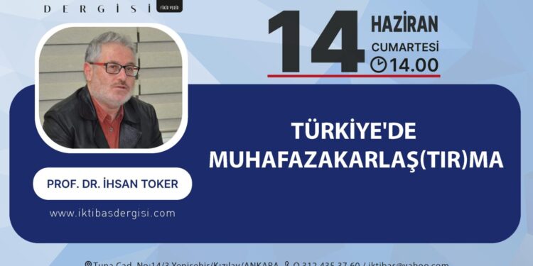 Prof. Dr. İhsan Toker Bu Hafta Sonu İktibas’ta