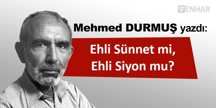 Ehli Sünnet mi, Ehli Siyon mu?