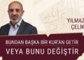 “Bundan Başka Bir Kur’an Getir veya Bunu Değiştir”
