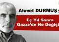 Üç yıl Sonra Gazze’de Ne Değişti?